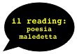 &#10;il reading:&#10;poesia maledetta