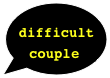 difficult couple