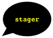 STAGER